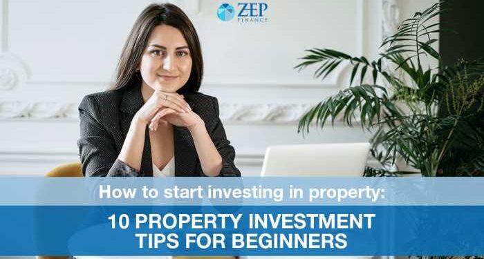 10 Property investment tips for beginners | ZEP Finance