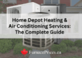 Home Depot HVAC Guide: Buying AC, Furnace or Heat Pump